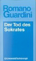 Romano Guardini - Der Tod des Sokrates