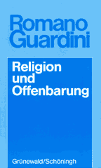 Romano Guardini - Religion und Offenbarung